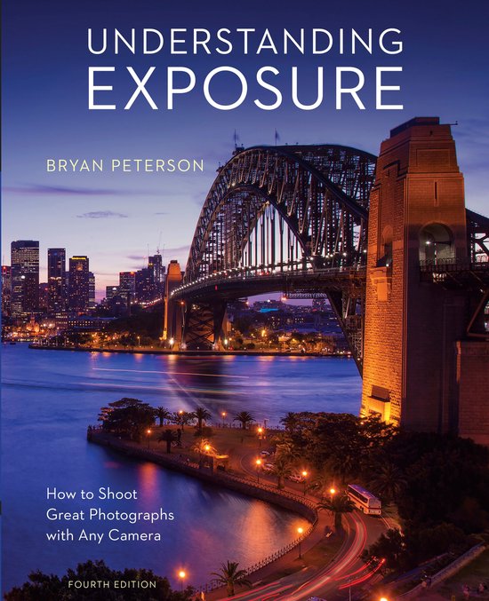 Understanding Exposure, Fourth Edition - cover