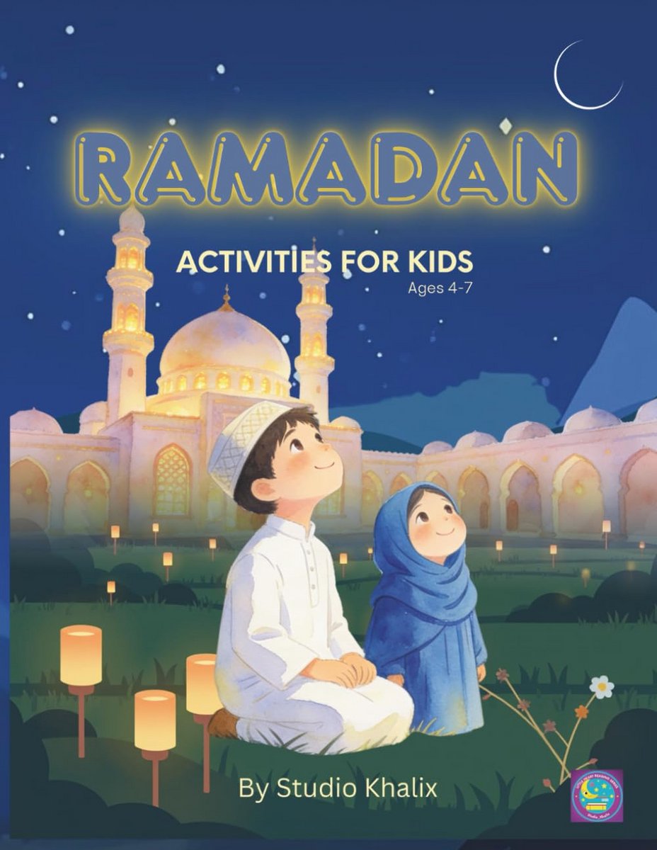 Ramadan Activiteitenboek voor Kinderen: Leren en Plezier voor 4 t/m 7 Jaar
