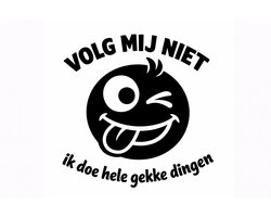 Sticker - Volg Mij Niet -grappige auto sticker -zwart