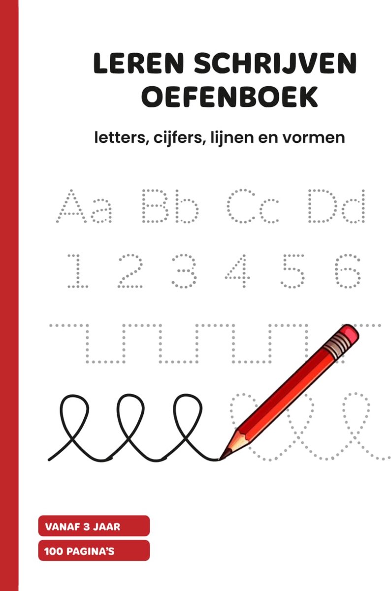 Schrijven Oefenboek - Leerboek Letters Cijfers - Vroege Ontwikkeling - Ruim 100 Pagina's - 21 x 30 cm