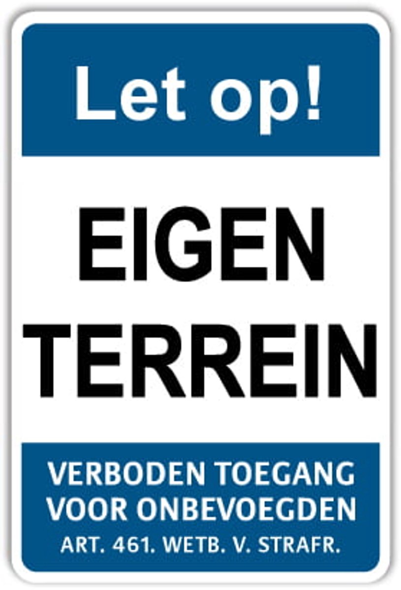 Eigen Terrein - Verboden toegang - Weerbestendig Aluminium - 30x45 cm - Bevestiging: Zonder bevestiging (alleen het bord)