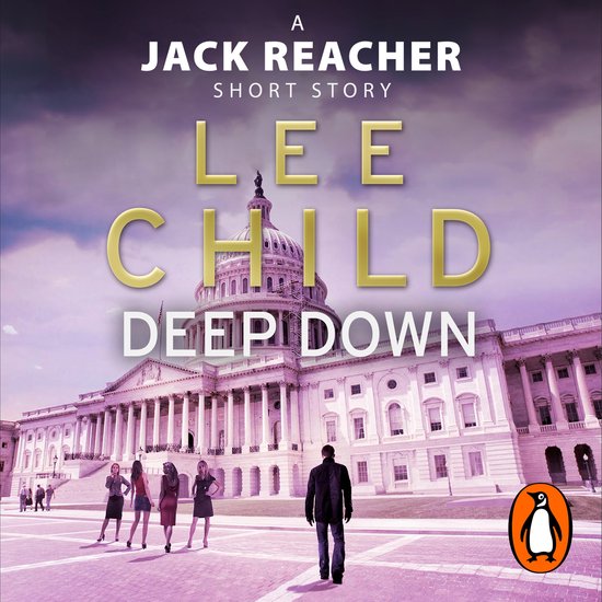 Jack Reacher Short Stories3- Deep Down (A Jack Reacher short ... - cover