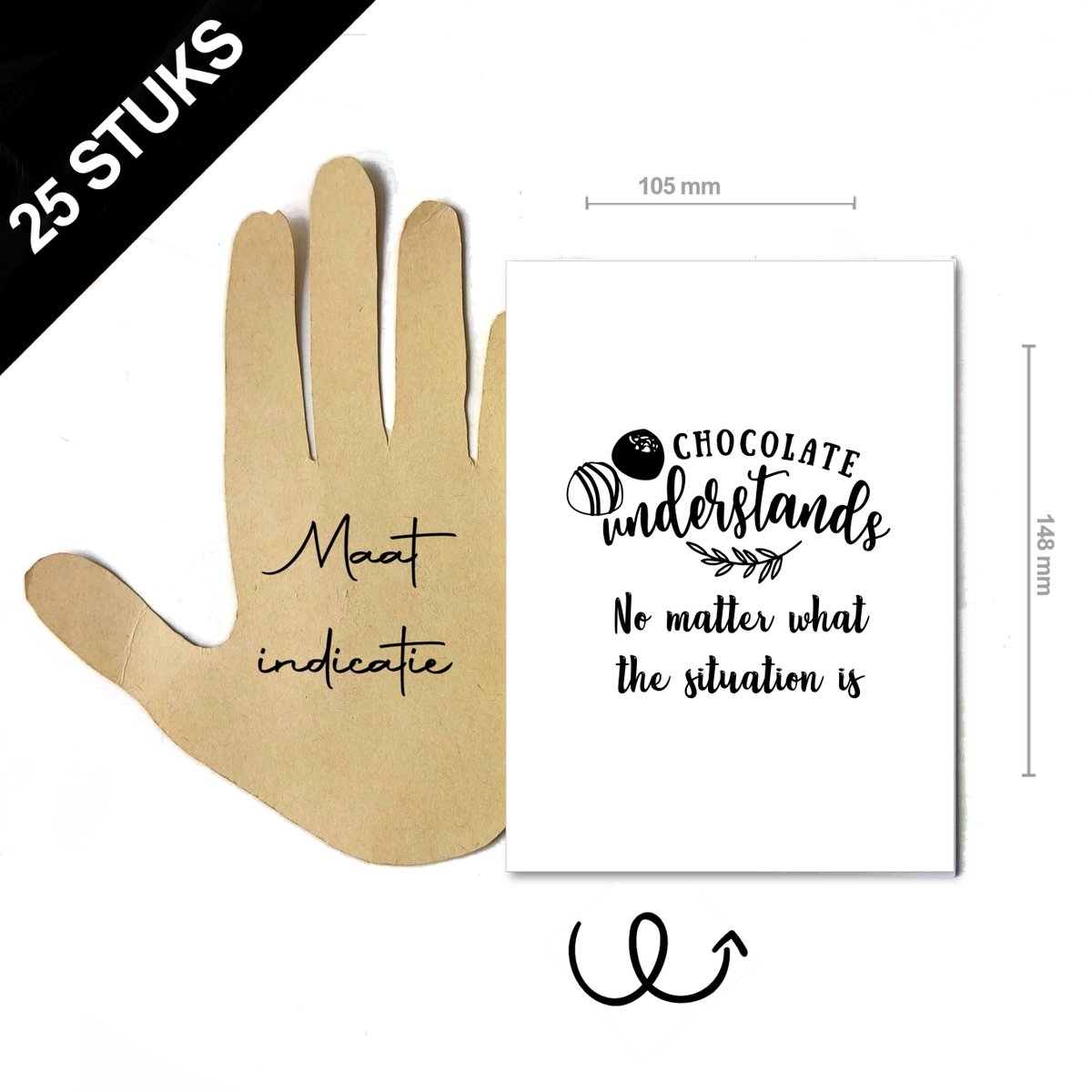 25 stuks steun wenskaarten ''chocolate understands no matter what the situation is'' - A6 formaat enkele kaarten excl. envelop - cadeau wenskaarten voor bij chocolade cadeaus maken steuntje hart onder de riem opsteker voor particulieren en bedrijven