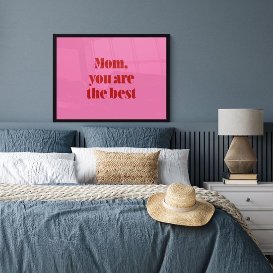 Poster in lijst - Fotolijst 80x60 cm - Posters - Moeder - Boodschap -Roze - Posterlijst zwart - Decoratie - Wanddecoratie woonkamer - Muurdecoratie slaapkamer