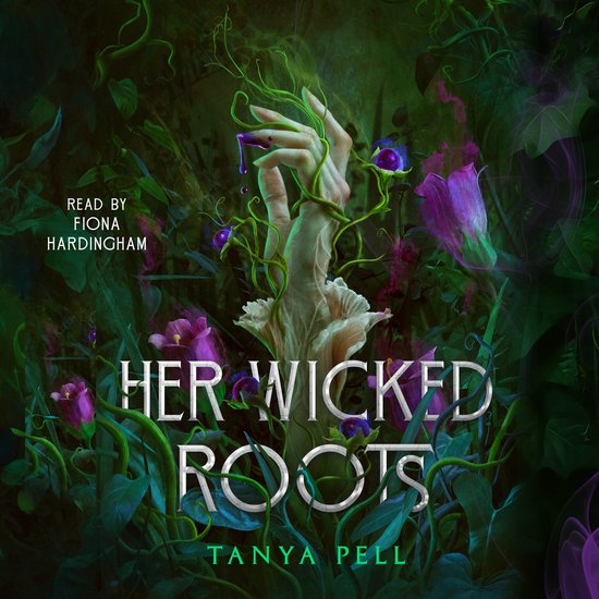 Een bleke, gedraaide hand met paarse nagellak, omwikkeld door ranken en bedekt met paarse bloemen, onder de titel 'Her Wicked Roots'.
