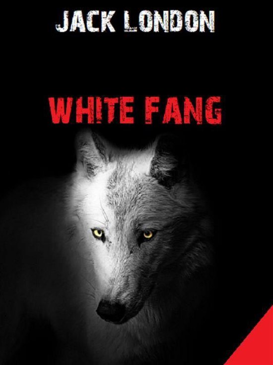 Jack London's Masterpieces Collection 6 - White Fang