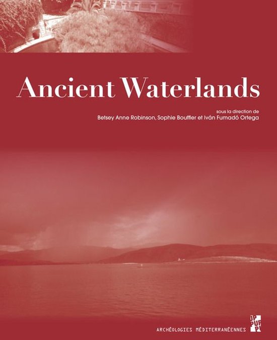 Archéologies méditerranéennes - Ancient Waterlands - cover