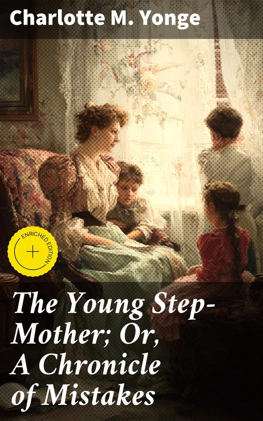 The Young Step-Mother; Or, A Chronicle of Mistakes - cover
