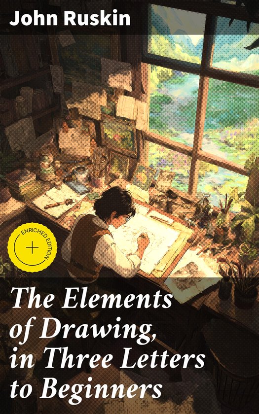The Elements of Drawing, in Three Letters to Beginners - cover