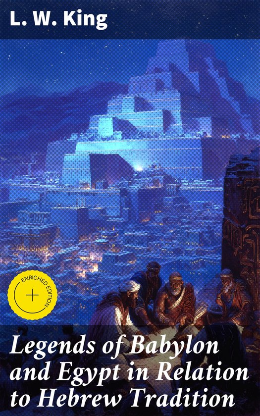 Legends of Babylon and Egypt in Relation to Hebrew Tradition - cover