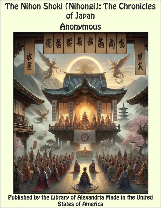 The Nihon Shoki (Nihongi): The Chronicles of Japan
