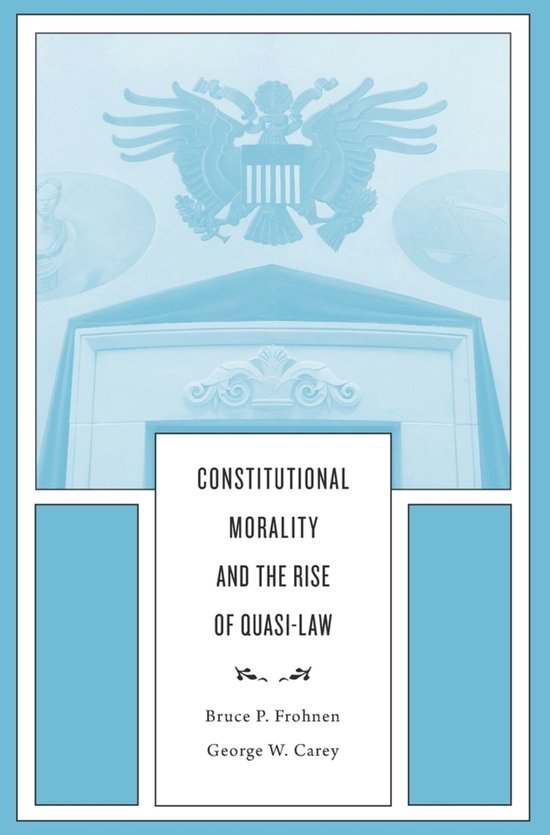 Constitutional Morality and the Rise of Quasi-Law - cover