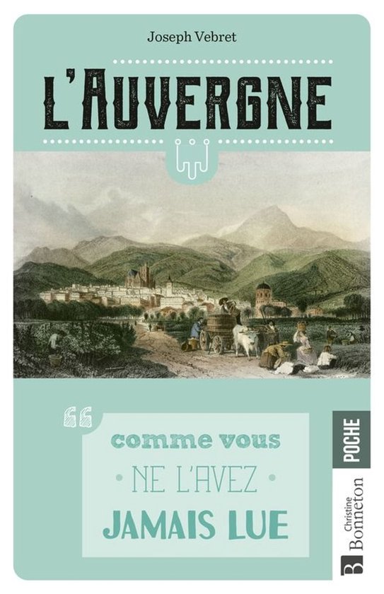Poche - L'Auvergne l'ABCdaire désordonné
