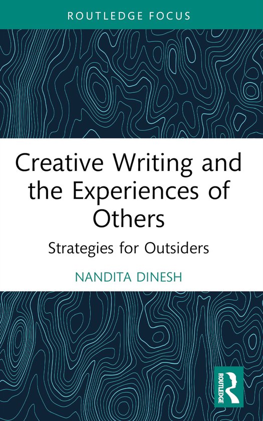 Routledge Focus on Literature- Creative Writing and the Expe ... - cover