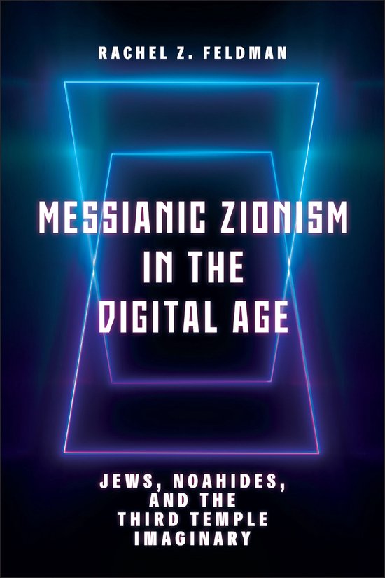 Messianic Zionism in the Digital Age - cover