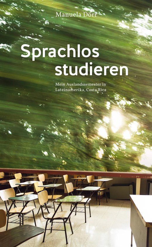 Sprachlos studieren - Mein Auslandssemester in Lateinamerika ... - cover