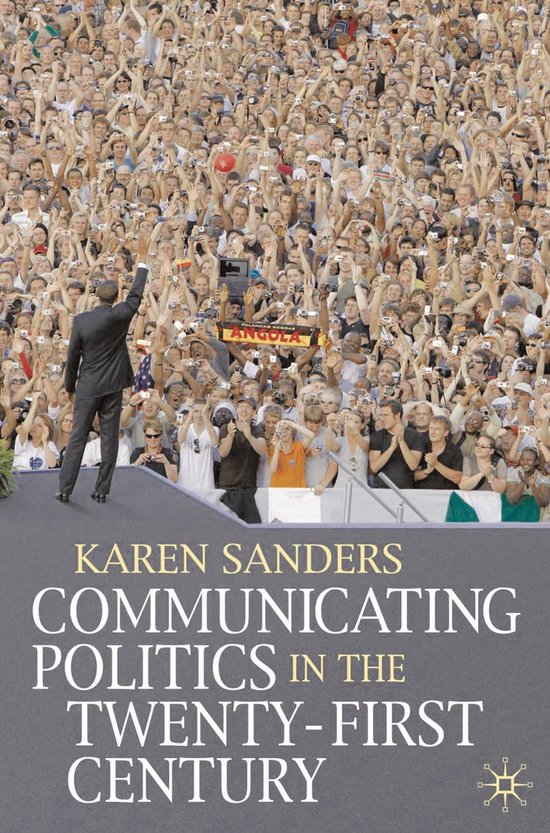 Communicating Politics in the Twenty-First Century - cover