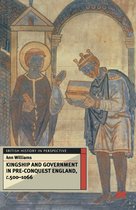 British History in Perspective- Kingship and Government in Pre-Conquest England c.500–1066