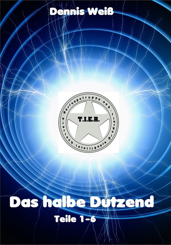 T.I.E.R.- Tierische intelligente Eingreif- und Rettungstrupp ... - cover