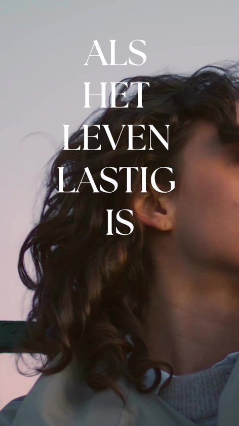 Als het leven lastig is