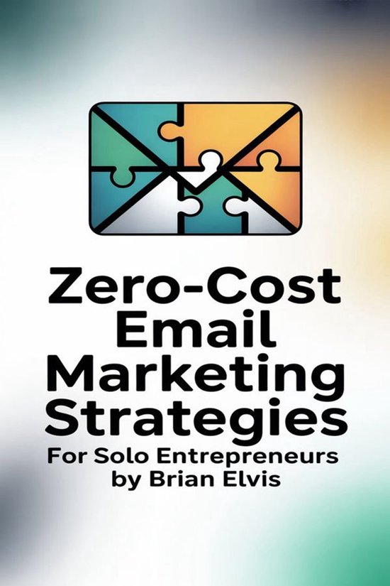 Zero-Cost Email Marketing Strategies for Solo Entrepreneurs - cover