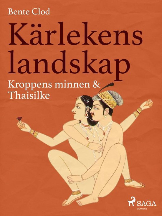Kärlekens landskap 2: Kroppens minnen & Thaisilke