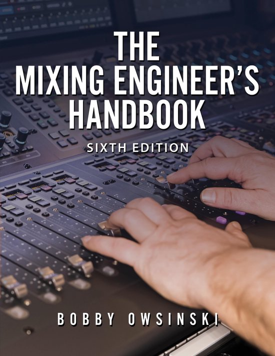 The Mixing Engineer's Handbook 6th Edition - cover