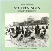 Scheveningen in oude foto's. De badplaats in beeld, 1860-1960