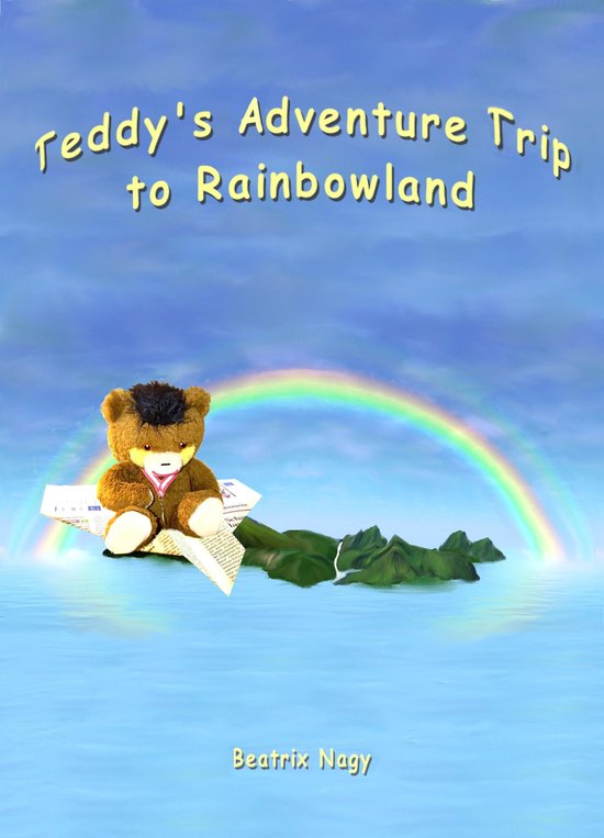 Teddy's Adventure Trip to Rainbowland - cover
