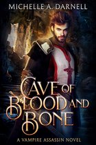 The Vampire Assassin Chronicles 2 - Cave of Blood and Bone