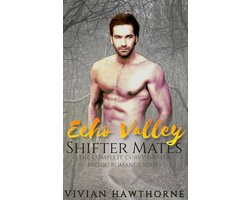 Echo Valley Shifter Mates: The Complete Curvy Shifter Erotic Romance