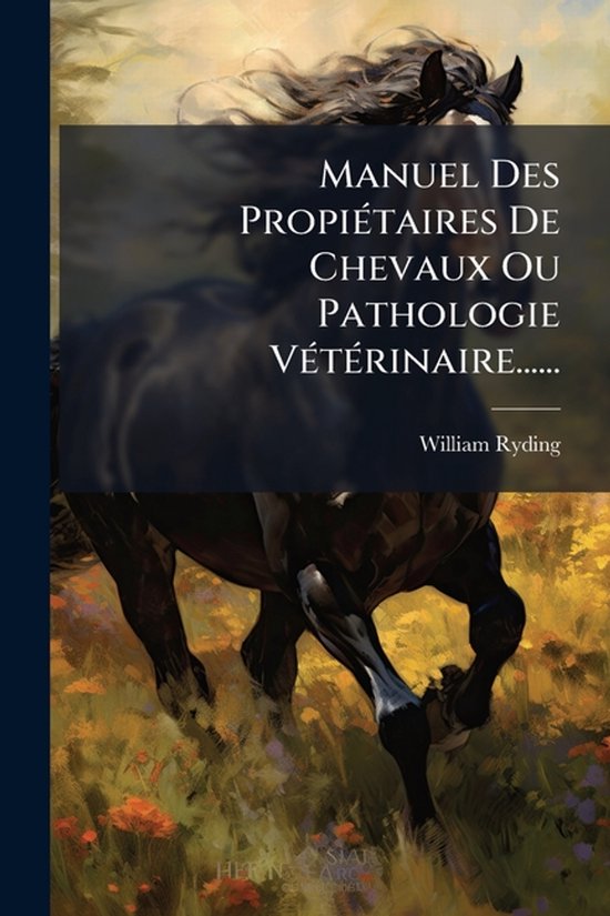 Manuel Des PropiÃ(c)taires De Chevaux Ou Pathologie VÃ(c)t ... - cover