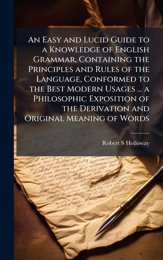 An Easy and Lucid Guide to a Knowledge of English Grammar, C ... - cover
