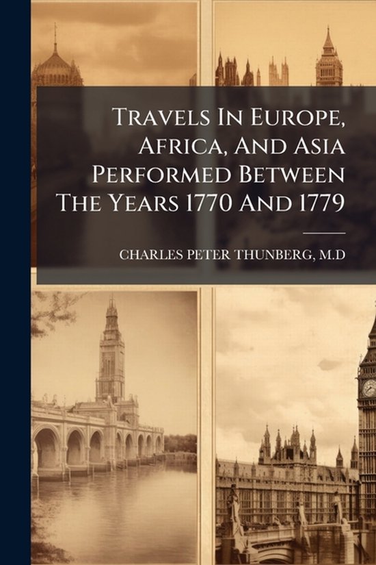 Travels In Europe, Africa, And Asia Performed Between The Ye ... - cover