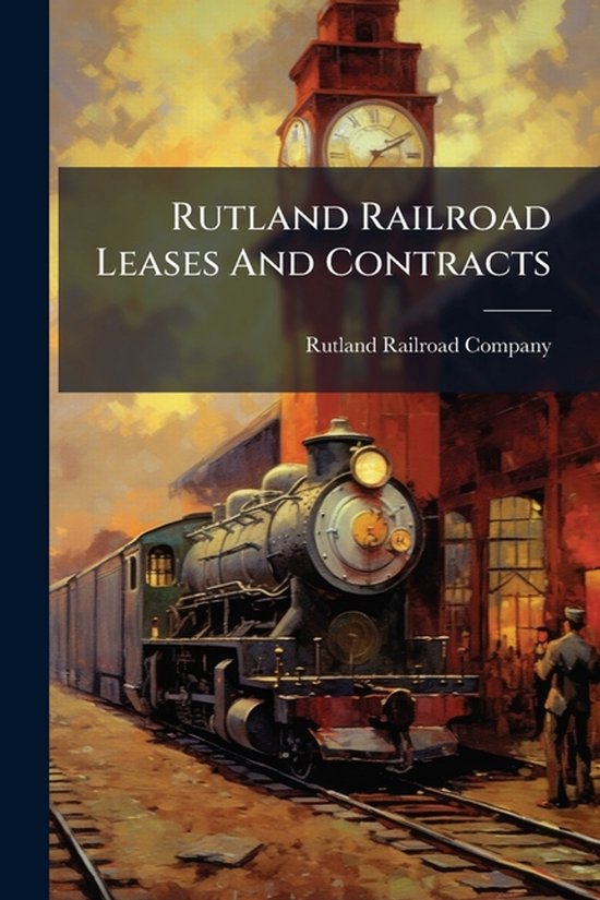 Rutland Railroad Leases And Contracts - cover