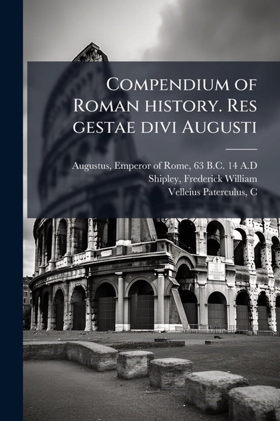 Compendium of Roman history. Res gestae divi Augusti - cover