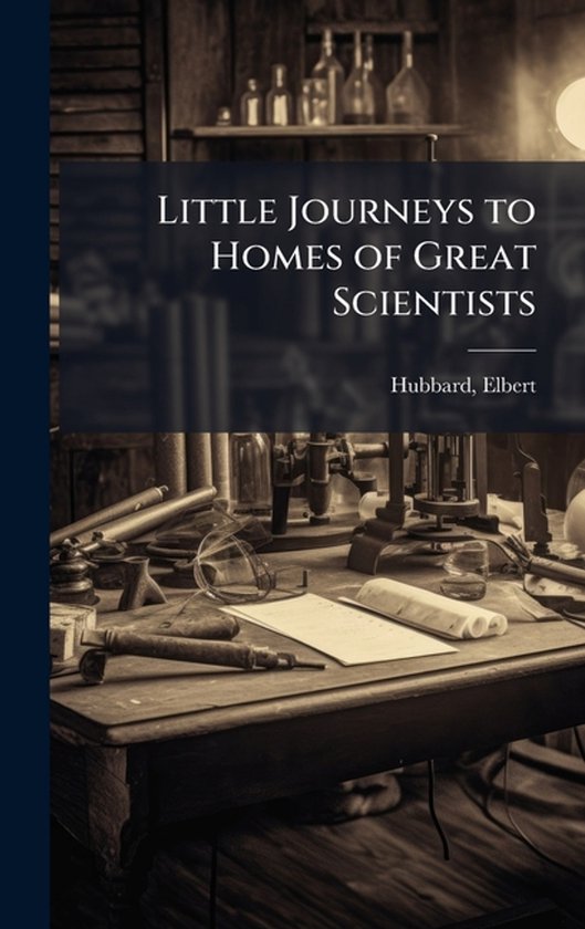 Little Journeys to Homes of Great Scientists - cover