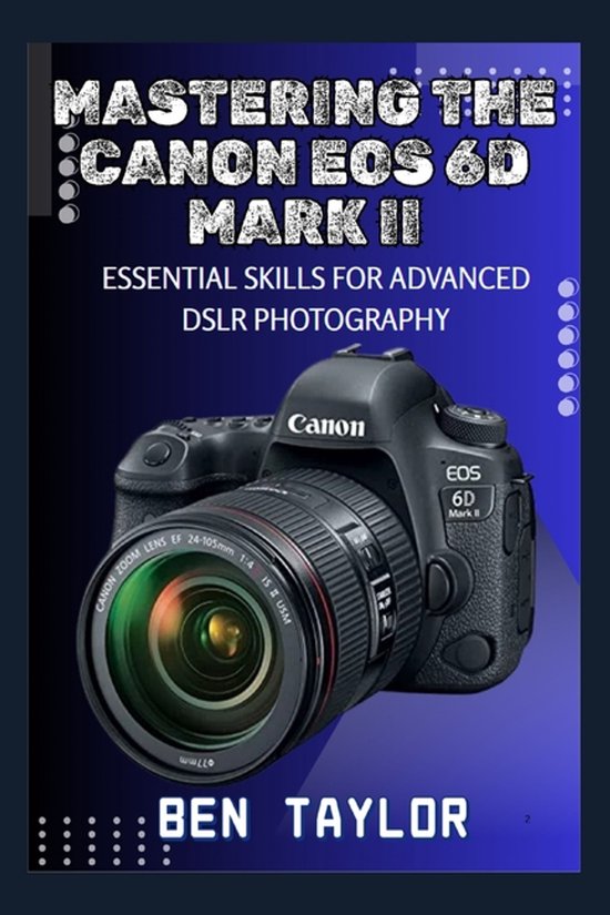 Mastering the Canon EOS 6d Mark II - cover