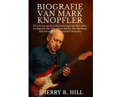 Biografie Van Mark Knopfler