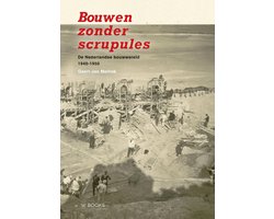 Bouwen zonder scrupules
