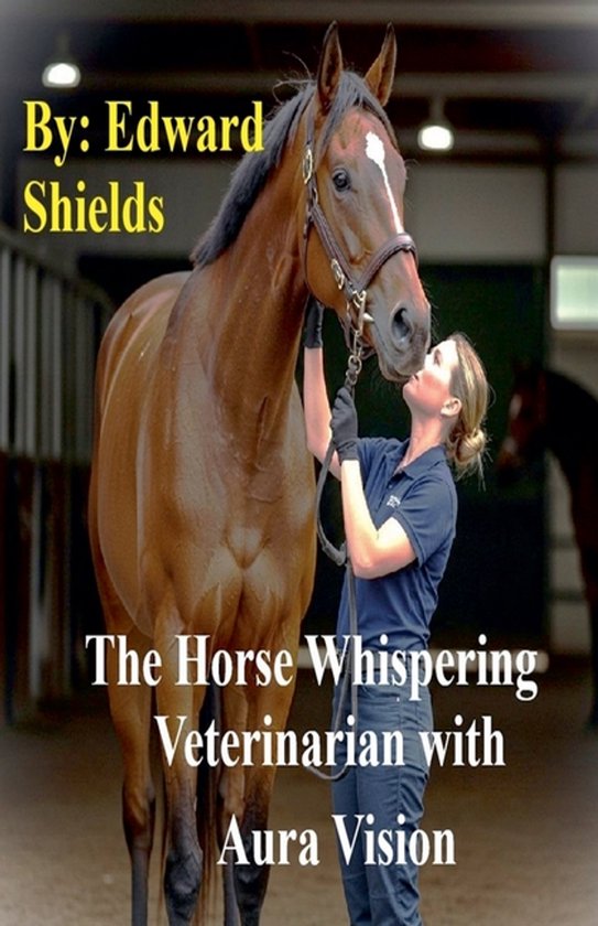 The Horse Whispering Veterinarian with Aura Vision - cover