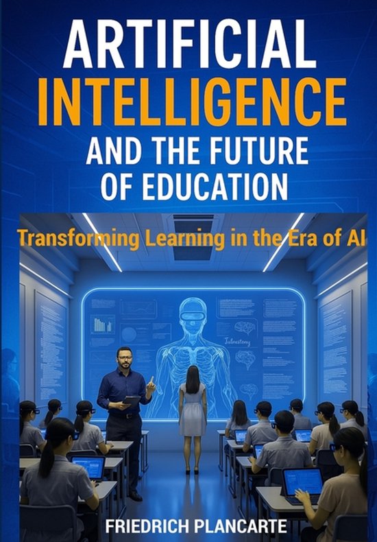 Artificial Intelligence and the Future of Education | 9798293376544 ...
