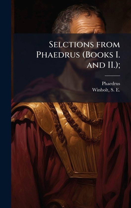 Selctions from Phaedrus (Books I. and II.); - cover