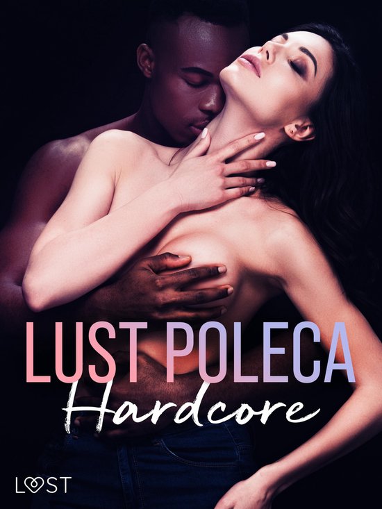 LUST poleca: Hardcore – opowiadania erotyczne
