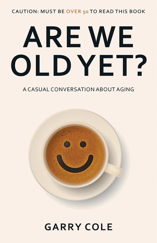 Are We Old Yet? - cover