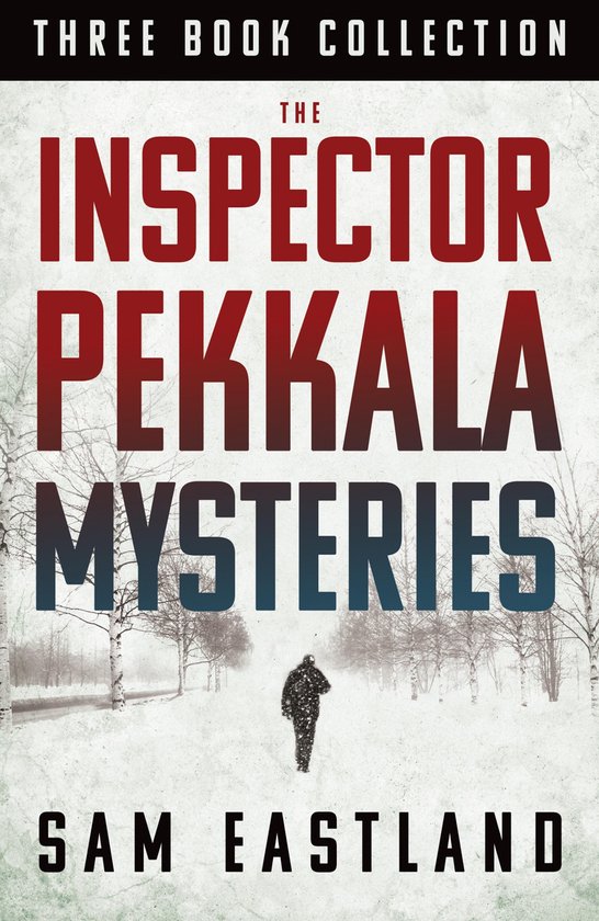 Boekcover 'The Inspector Pekkala Mysteries' van Sam Eastland. Een figuur loopt alleen in de sneeuw.