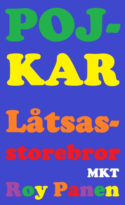 POJKAR 2 - POJKAR Låtsasstorebror (mycket kort text) (avskalad)