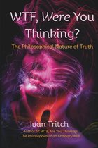 WTF, Were You Thinking?