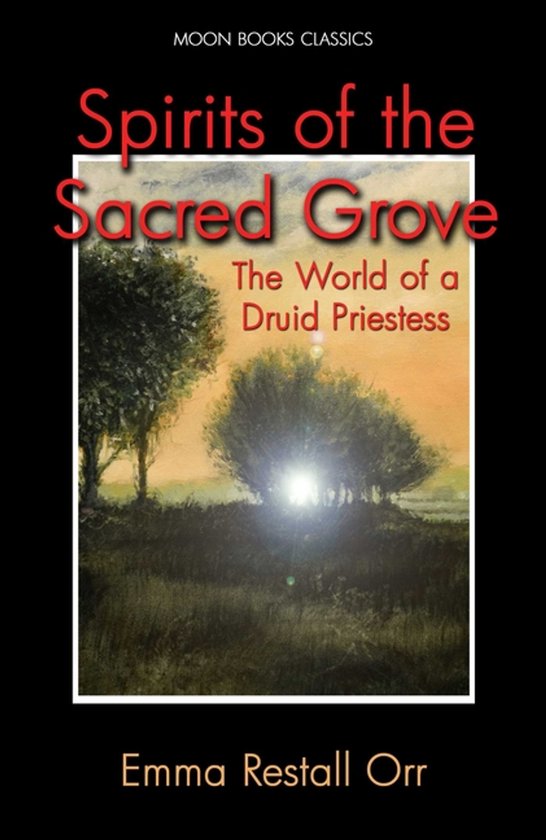 Couverture de livre : Spirits of the Sacred Grove, The World of a Druid Priestess, par Emma Restall Orr. Avec un coucher de soleil derrière un bosquet.