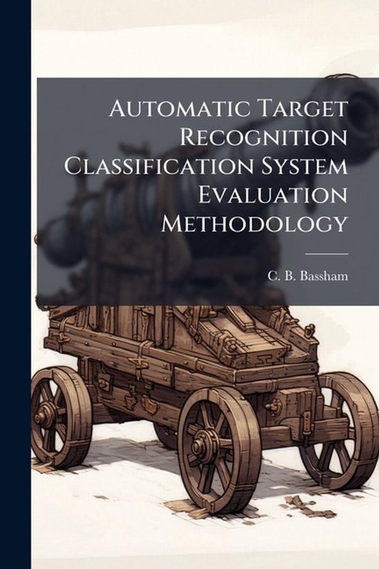 Automatic Target Recognition Classification System Evaluatio ... - cover
